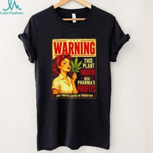 Vintage Retro Warning Big Pharma Prohibits Plant Profits T Shirt