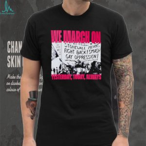 Vintage Stonewall Pride Protest We March On LGBTQ Rights T Shirt Vintage Stonewall Pride Protest We March On LGBTQ Rights T Shirt