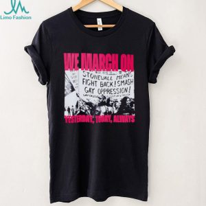 Vintage Stonewall Pride Protest We March On LGBTQ Rights T Shirt