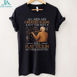 Violinist Best Men Play Violin In Eighties Musical Gift T Shirt Violinist Best Men Play Violin In Eighties Musical Gift T Shirt