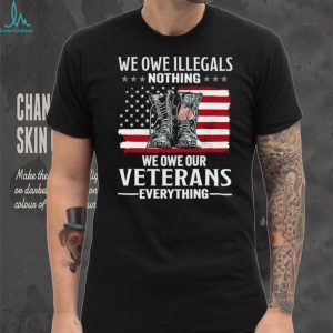 We Owe Veterans Everything Patriotic American Flag Military T Shirt