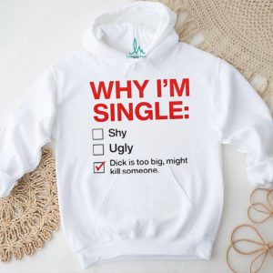 Why I am Single Checklist Funny Rude Novelty Joke T Shirt