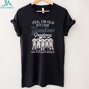 Yes I Am Old But I Saw Yankees Greatness Legends Players Numbers T Shirt Yes I Am Old But I Saw Yankees Greatness Legends Players Numbers T Shirt