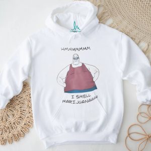 Hmmmmmmm I smell Marijuanaaaa shirt