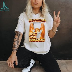 Hot girls shit the hardest flaming toilet graphic shirt