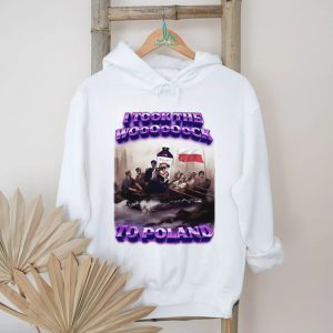 I took the wock to Poland meme shirt