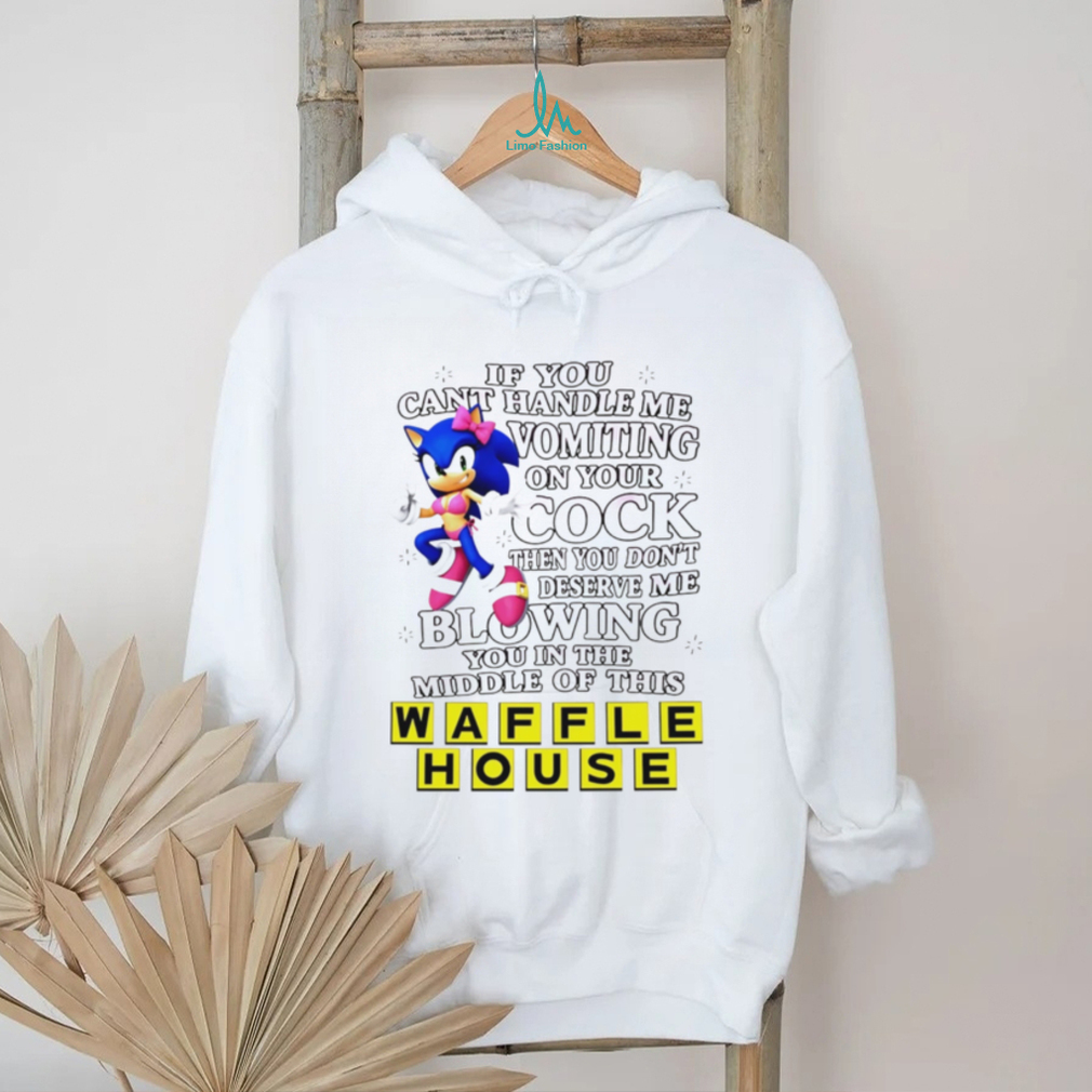If you cant handle me Vomit Waffle House shirt If you cant handle me Vomit Waffle House shirt