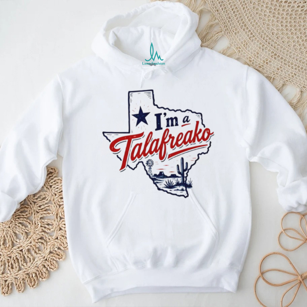 I’m A Talafreako James Talarico state shirt I’m A Talafreako James Talarico state shirt