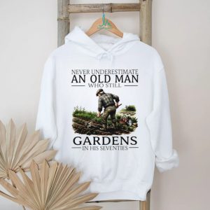 Never underestimate an old man who still gardens in his seventies shirt