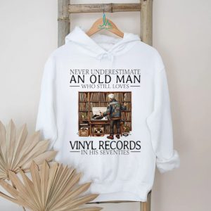Never underestimate an old man who still loves vinyl records in his seventies shirt