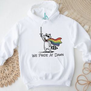 Raccoon we pride at dawn shirt
