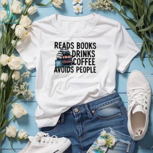 Reads books drinks coffee avoids people graphic shirt