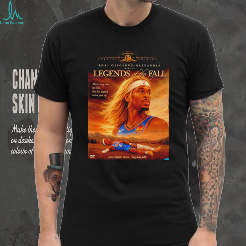 Shai Gilgeous Alexander OKC Thunder Legends of the Fall shirt Shai Gilgeous Alexander OKC Thunder Legends of the Fall shirt