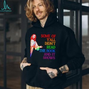 Some of y’all didn’t read the book and it shows Jesus illustration shirt