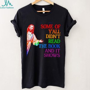 Some of y’all didn’t read the book and it shows Jesus illustration shirt