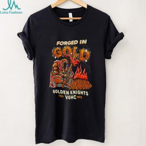 Vegas Golden Knights Forged In Gold shirt