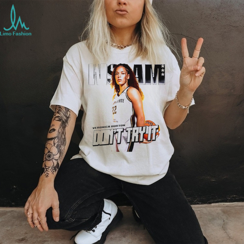 Veronica Burton Golden State Valkyries don’t try it shirt Veronica Burton Golden State Valkyries don’t try it shirt