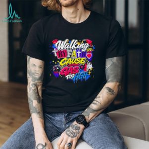 Walking by fath cause gas too high graphic shirt Walking by fath cause gas too high graphic shirt