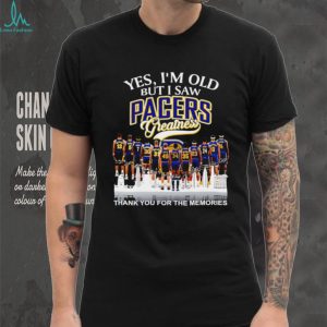 Yes I’m old but I saw Indiana Pacers greatness thank you for the memories shirt