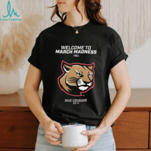 SIU Edwardsville Cougars Welcome to March Madness Shirt