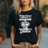 Tell Me When I’m Telling Lies T Shirt