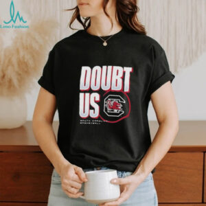 South Carolina Gamecocks Doubt US March Madness Unity Shirt