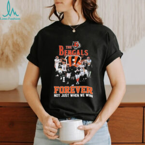 Official The Cincinnati Bengals Forever Not Just When We Win Signatures T shirts