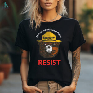 Retro Protect Our National Parks Smokey Resist Anti Trump T Shirt