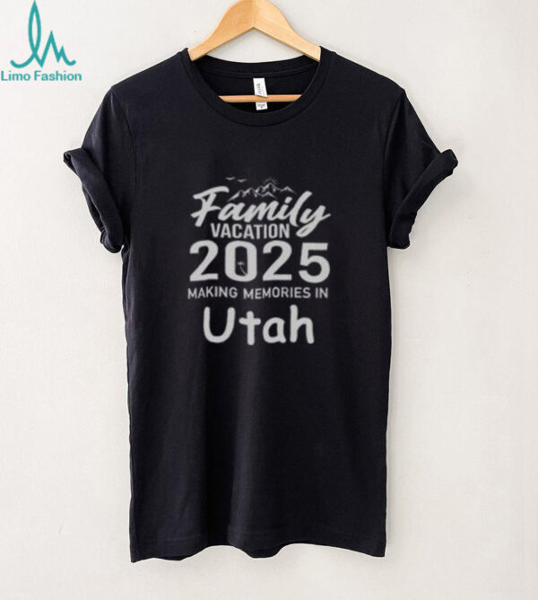 Awesome Family Vacation 2025 Making Memories In Utah T Shirt Recovered