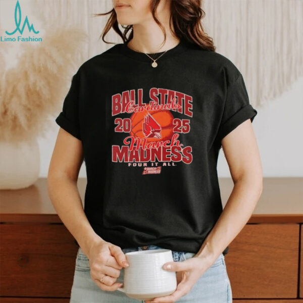 Ball State Cardinals March Madness four it all 2025 shirt