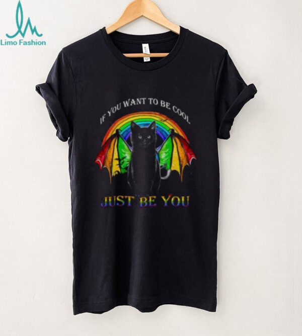 Black Cat If You Want To Be Cool Just Be You LGBT Shirt