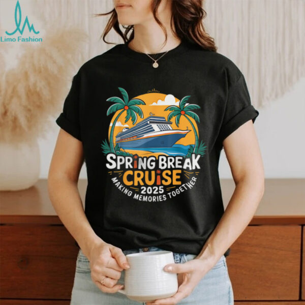 Break For Spring Cruise 2025 Together Matching Family T Shirt