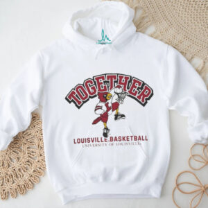 Together Louisville Cardinals NCAA March Madness shirt