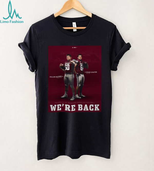 Dillon Botner Offensive Line Evan Shafer Tight End University Of Montana Grizzlies Football We’re Back Football Poster T Shirt