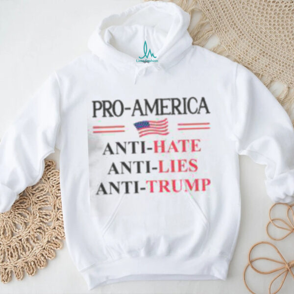 Good Pro America Anti Trump Hate Lies Resist Sign Anti Trump Flag T Shirt