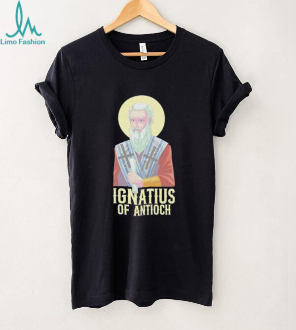 Ignatius of antioch shirt