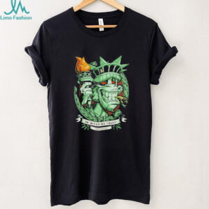 In weed we trust since forever Statue of Liberty parody shirt