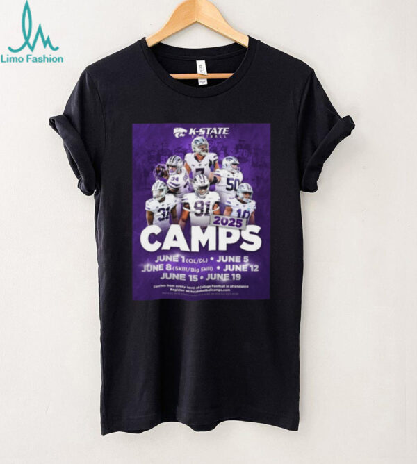 Kansas State Wildcats football 2025 Camps June 1 Ol Dl June 5 June 8 Skill Big Skill June 12 June 15 June 19 Poster T Shirt