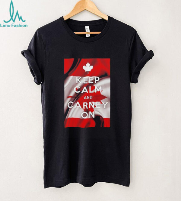 Keep calm and carney on Canada flag shirt