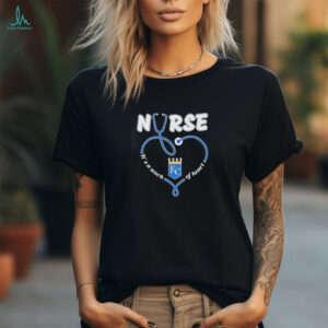 Nurse it’s a work of heart Kansas City Royals logo shirt