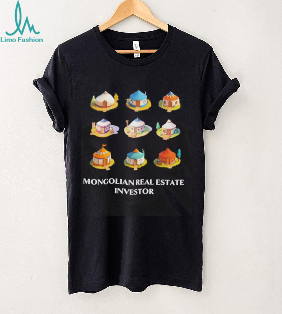 Mongolian Real Estate Investor shirt