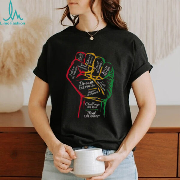 Nice Inspiring Black Leaders Power Fist Hand Black History Month T Shirt