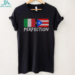 Nice Italian Plus Puerto Rican Perfection T Shirt