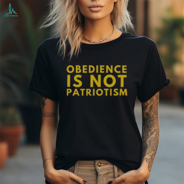 Nice Libertarian Obedience Is Not Patriotism Anti Government T Shirt