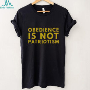 Nice Libertarian Obedience Is Not Patriotism Anti Government T Shirt