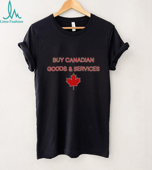 Official Buy Canadian Goods & Services T Shirt