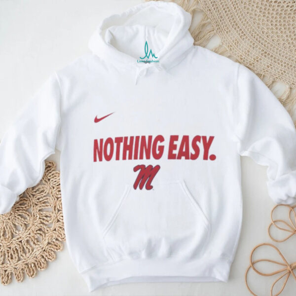 Ole Miss Rebels 2025 Nothing Easy shirt