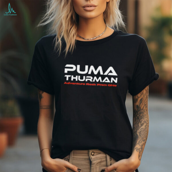 Puma Thurman adventure rock from Ohio shirt