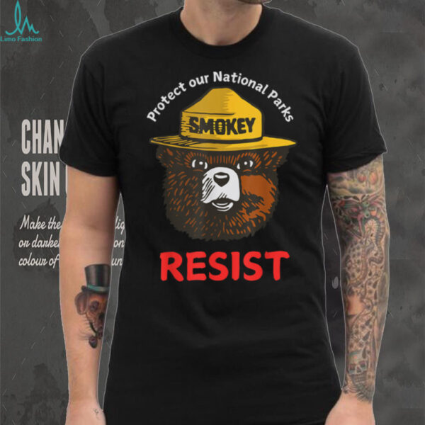 Retro Protect Our National Parks Smokey Resist Anti Trump T Shirt