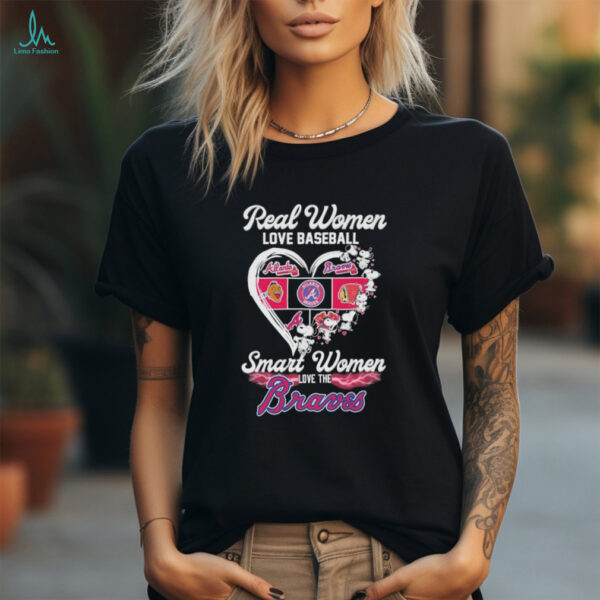 Snoopy Real Women Love Baseball Smart Women Love The Atlanta Braves Heart T shirts